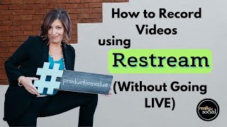 How to Record Videos Using Restream Without Going LIVE [upl. by Neenaej]