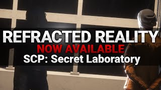 Refracted Reality Now Available  SCP Secret Laboratory Update Trailer [upl. by Revorg449]