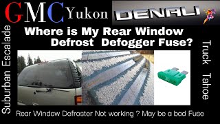 GMC Yukon  quotWhere is My Rear Window Defogger Defroster Fuse Located quot Check your Fuse First [upl. by Ragan345]