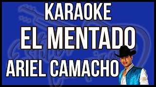 El Mentado  KARAOKE  Ariel Camacho [upl. by Uela]