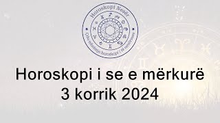 Horoskopi i se e mërkurë 3 Korrik 2024 [upl. by Romonda]