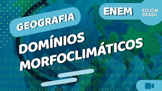 GEOGRAFIA  Domínios Morfoclimáticos ENEM [upl. by Sone306]