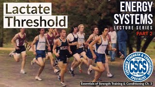 Bioenergetics of the Lactate Threshold  CSCS Chapter 3 [upl. by Icken404]