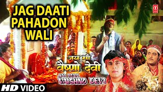 Jag Daati Pahadon Wali Maa I Devi Bhajan I SONU NIGAM I Full Video Song I Jai Maa Vaishno Devi [upl. by Anairuy]