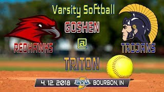 Goshen at Triton  Varsity Softball ⚡️ 4 122018 [upl. by Karlik306]