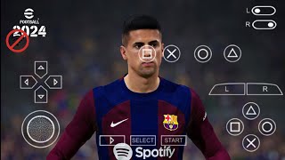 eFootball PES 2024 PPSSPP Patch EA FC24 Android V2 Update Transfer Real Faces Camera Ps5 [upl. by Julio]