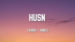 Husn   Khasi × Hindi  by Elena Sohktung  lyric video [upl. by Romeon]