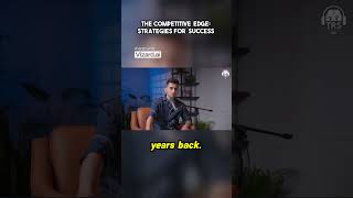 The Competitive Edge Strategies for Success competitive edge strategies podcast ytshorts [upl. by Ahsoem]