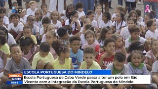 Escola Portuguesa de CV passa a ter um polo em SV com a integração da Escola Portuguesa do Mindelo [upl. by Reamonn284]