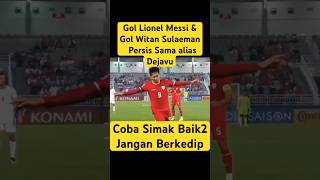 Dejavu Gol Leonel Messi dan Witan Sulaeman music leonelmessi witansuleman timnasindonesia [upl. by Anewor]