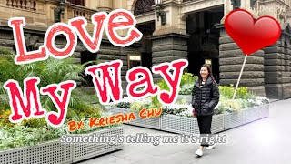 LOVE MY WAY Lyrics by KRIESHA CHU 크리샤 츄 [upl. by Sihtam71]