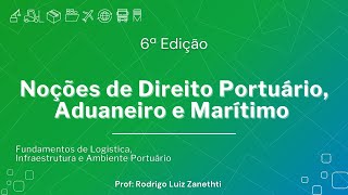 Noções de Direito Portuário Aduaneiro e Marítimo [upl. by Pacificas836]