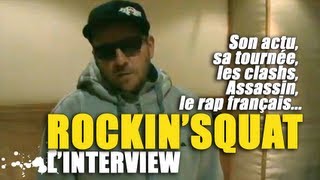 Rockin Squat  Interview sur son actu les clashs le rap français Assassin [upl. by Htennaj]