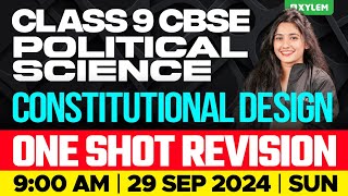 Class 9 CBSE Political Science  Constitutional Design  One shot Revision  Xylem Class 9 CBSE [upl. by Holle]