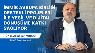 İMMİB Avrupa Birliği Destekli Projeleri ile Yeşil ve Dijital Dönüşüme Katkı Sağlıyor [upl. by Aidekal]