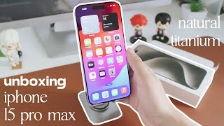 UNBOXING iPhone 15 Pro Max Natural Titanium 512 GB  Camera Testing  Aesthetic ASMR Philippines [upl. by Htennek]