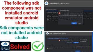 The following sdk component was not installed android emulator android studio [upl. by Garrett863]