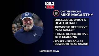 Mike McCarthy on 1053 The Fan 112224  Dallas Cowboys 2024 [upl. by Care]