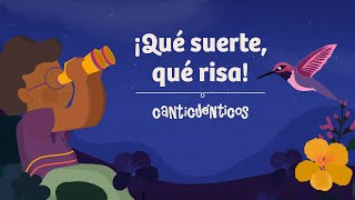 ¡Qué suerte qué risa  CANTICUÉNTICOS video animado [upl. by Nort363]