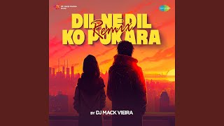 Dil Ne Dil Ko Pukara  Remix [upl. by Halak]