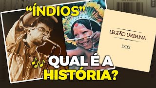 Ela não fala sobre quotíndiosquot sabe do que esta letra fala A história de quotÍNDIOSquot Legião Urbana [upl. by Eenram668]