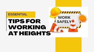 Stay Safe Up High Essential Tips for Working at Heights [upl. by Etnoek49]