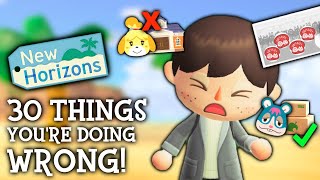 Everyone Makes These 30 MISTAKES in Animal Crossing New Horizons [upl. by Wonacott]