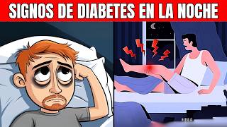 SIGNOS DE DIABETES que Aparecen EN LA NOCHE  El 7 lo ignoras TODOS LOS DÍAS [upl. by Trilbi376]