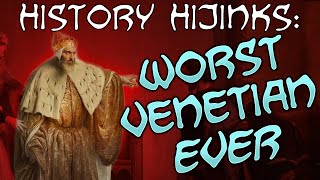 History Hijinks The Worst Venetian Ever [upl. by Dnalwor295]