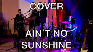 COVER  Ain´t No Sunshine [upl. by Anaahs]