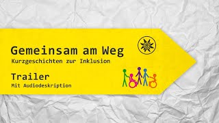 Gemeinsam am Weg  Trailer Audiodeskription [upl. by Christalle]