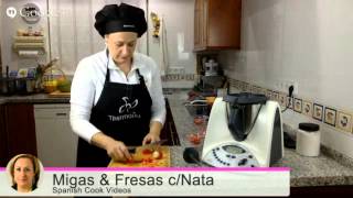 quotMIGASquot y quotFRESAS CON NATAquot con Thermomix by Nancy Ballesteros [upl. by Aryam]