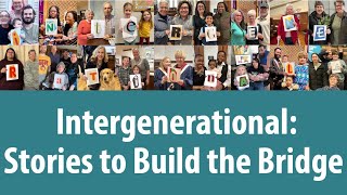 Intergenerational Stories to Build the Bridge [upl. by Bremer]