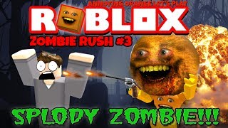 Annoying Orange Plays  ROBLOX Zombie Rush 3 Playing as ‘Splody Zombie Again [upl. by Enileoj25]