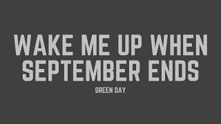 Green Day  Wake Me Up When September Ends Lyrics [upl. by Amund]