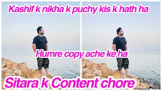 Kashif k nikha k puchy kis k hath ha Humre copy ache ke ha Sitara k Content choredaily vlog [upl. by Lindholm]