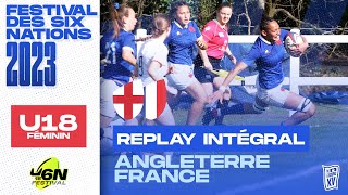 REPLAY Festival des Six Nations Féminin U18 2023  AngleterreFrance  Match complet [upl. by Nabala]