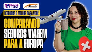 QUAL É O MELHOR SEGURO VIAGEM PARA EUROPA  Seguro viagem da Afinnity ou da My Travel Assist [upl. by Kristel]