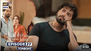 kabhi Main kabhi Tum Episode 27 promo full Teaser today review  kabhi Main kabhi Tum Ep 27 [upl. by Redford455]