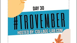 Day 30  trovember [upl. by Christalle]