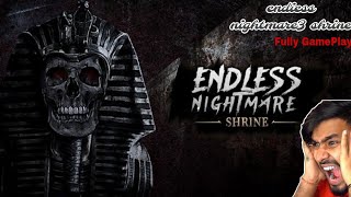 ENDLESS  NIGHIMARE  SHRINE  HORROR AND PYRAMID  FULL  GAMEPLAY [upl. by Eladnar772]