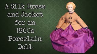 Making a Silk Dress amp Jacket for a Porcelain Doll  Dressing Historic Dolly [upl. by Maunsell877]