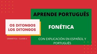 PORTUGUÉS PARA PRINCIPIANTES LOS DITONGOS  OS DITONGOS  FONÉTICA [upl. by Edvard546]