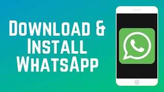 How to Download and Install WhatsApp Mobile App in 2024 [upl. by Berne835]