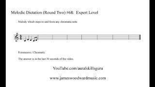 Melodic Dictation 68 Round Two  Expert Level [upl. by Eneja]