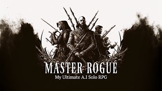 Mythic Master Rogue  My Ultimate AI Powered Solo RPG [upl. by Ilesara]