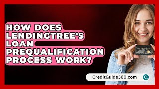 How Does LendingTrees Loan Prequalification Process Work  CreditGuide360com [upl. by Netsryk]