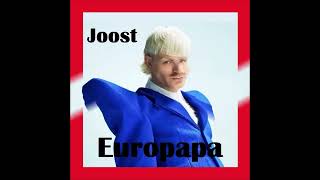 2024 Joost  Europapa Slow Down Version [upl. by Heidy]