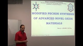 Dr Maciej CHRUNIK  quotModified Pechini synthesis of advanced novel oxide materialsquot PL [upl. by Waxler]