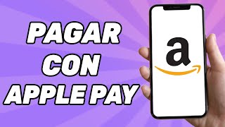 Como Pagar Con Apple Pay en Amazon Fácil [upl. by Osicran478]